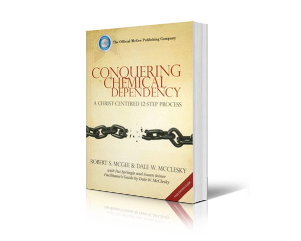 ConqueringchemicaldependencyLEADERSHIPGUIDE - Robert McGee
