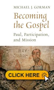 Becoming the Gospel  Paul Participation and Mission 182x300 - Becoming the Gospel: Book Review