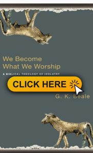 We Become What We Worship A Biblical Theology of Idolatry 182x300 - Relevance of Prophetic Preaching